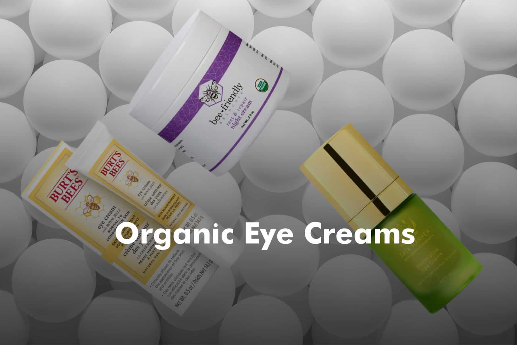Best Organic Eye Creams