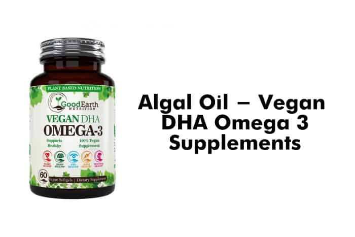 Algal Oil - Vegan DHA Omega 3 Supplements Algal Oil - Vegan DHA Omega 3 Supplements